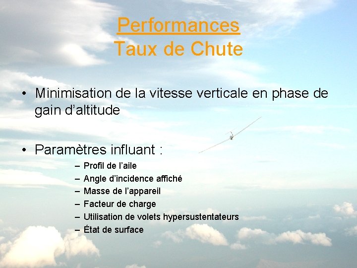 Performances Taux de Chute • Minimisation de la vitesse verticale en phase de gain