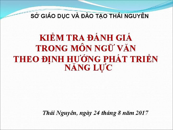 SỞ GIÁO DỤC VÀ ĐÀO TẠO THÁI NGUYÊN KIỂM TRA ĐÁNH GIÁ TRONG MÔN SỞ GIÁO DỤC VÀ ĐÀO TẠO THÁI NGUYÊN KIỂM TRA ĐÁNH GIÁ TRONG MÔN