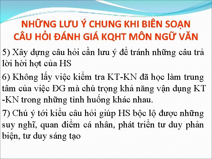 NHỮNG LƯU Ý CHUNG KHI BIÊN SOẠN C U HỎI ĐÁNH GIÁ KQHT MÔN NHỮNG LƯU Ý CHUNG KHI BIÊN SOẠN C U HỎI ĐÁNH GIÁ KQHT MÔN