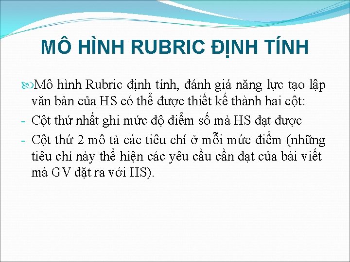 MÔ HÌNH RUBRIC ĐỊNH TÍNH Mô hình Rubric định tính, đánh giá năng lực MÔ HÌNH RUBRIC ĐỊNH TÍNH Mô hình Rubric định tính, đánh giá năng lực