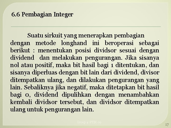 6. 6 Pembagian Integer Suatu sirkuit yang menerapkan pembagian dengan metode longhand ini beroperasi