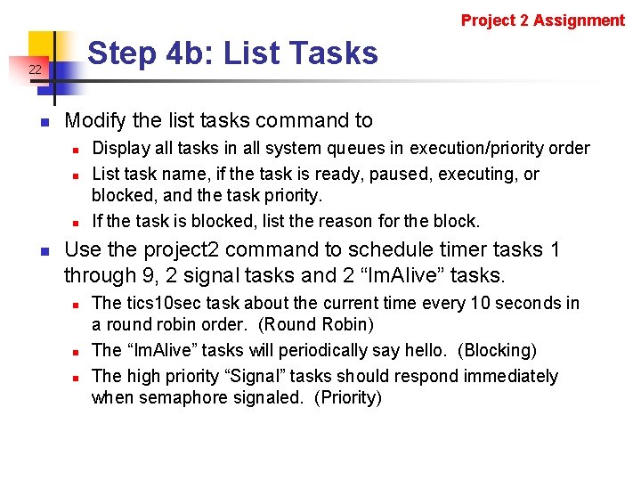 Project 2 Assignment Step 4 b: List Tasks 22 n Modify the list tasks Project 2 Assignment Step 4 b: List Tasks 22 n Modify the list tasks
