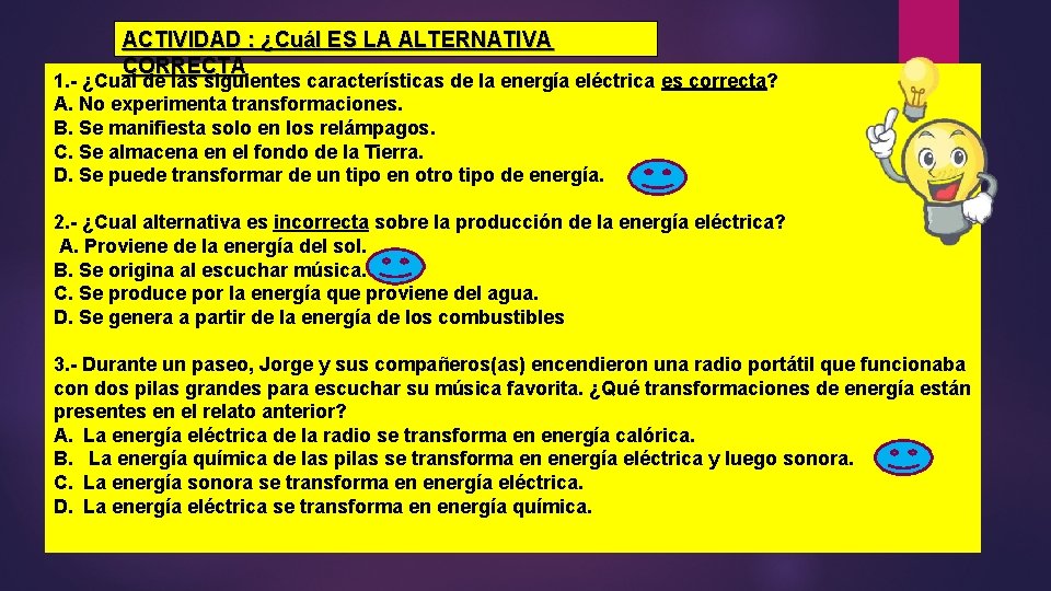 ACTIVIDAD : ¿Cuál ES LA ALTERNATIVA CORRECTA 1. - ¿Cual de las siguientes características