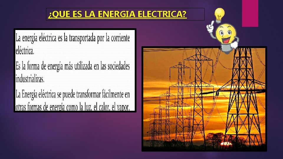 ¿QUE ES LA ENERGIA ELECTRICA? 