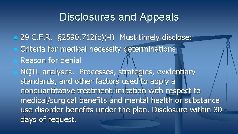 Disclosures and Appeals 29 C. F. R. § 2590. 712(c)(4) Must timely disclose: Criteria