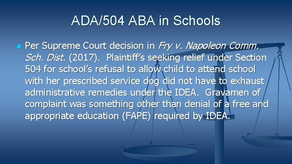 ADA/504 ABA in Schools Per Supreme Court decision in Fry v. Napoleon Comm. Sch.