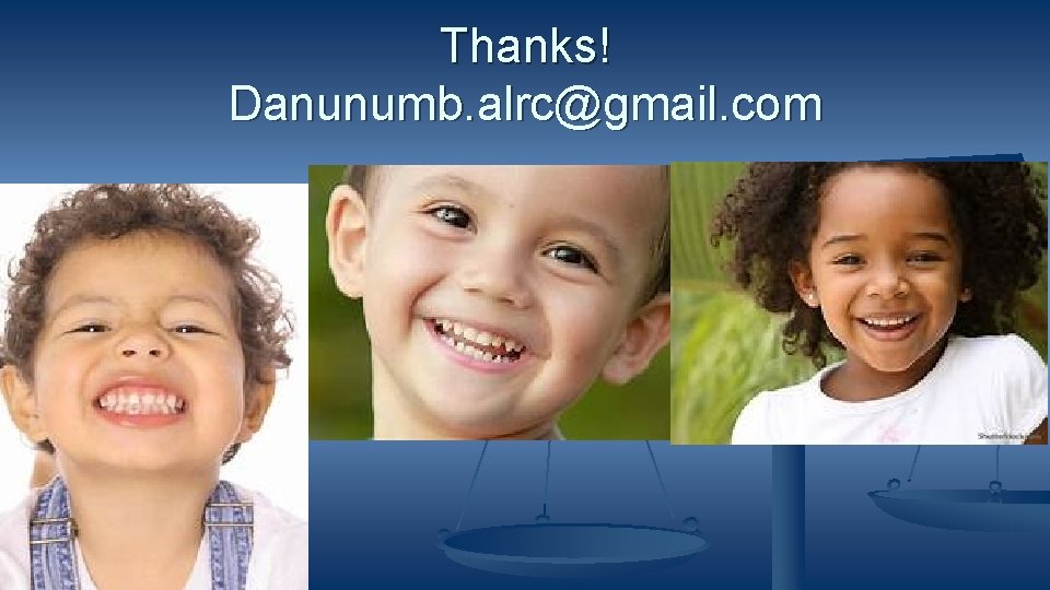 Thanks! Danunumb. alrc@gmail. com 