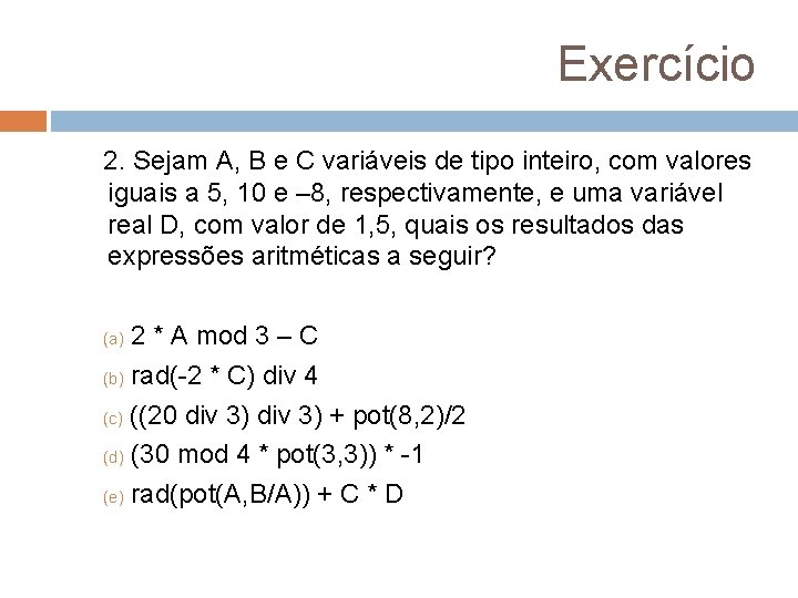 ALGORITMOS AULA 2 Tipos Primitivos Variveis e Operadores