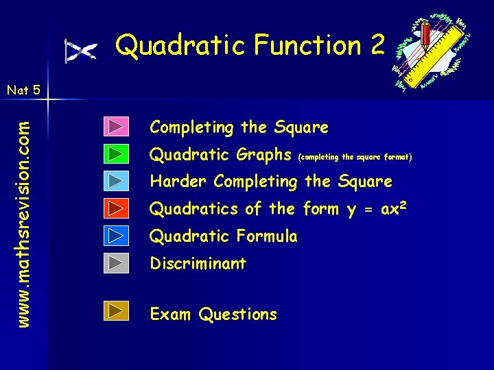 Quadratic Function 2 www. mathsrevision. com Nat 5 Completing the Square Quadratic Graphs (completing Quadratic Function 2 www. mathsrevision. com Nat 5 Completing the Square Quadratic Graphs (completing
