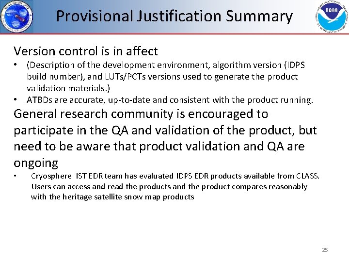 Provisional Justification Summary Version control is in affect • (Description of the development environment,