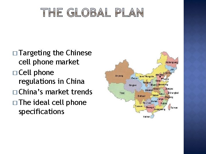 � Targeting the Chinese cell phone market � Cell phone regulations in China � � Targeting the Chinese cell phone market � Cell phone regulations in China �