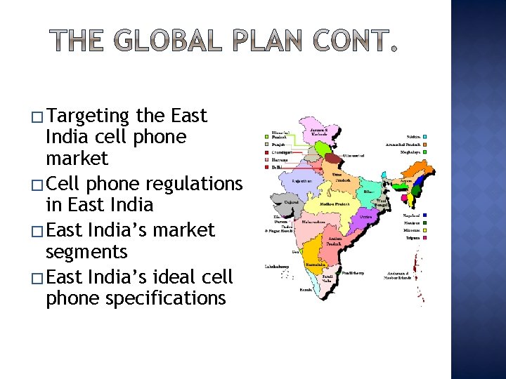 � Targeting the East India cell phone market � Cell phone regulations in East � Targeting the East India cell phone market � Cell phone regulations in East
