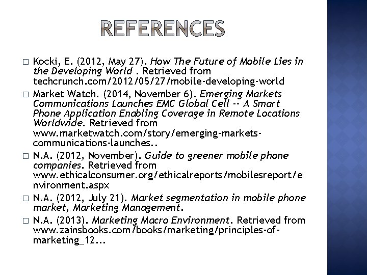 � � � Kocki, E. (2012, May 27). How The Future of Mobile Lies � � � Kocki, E. (2012, May 27). How The Future of Mobile Lies