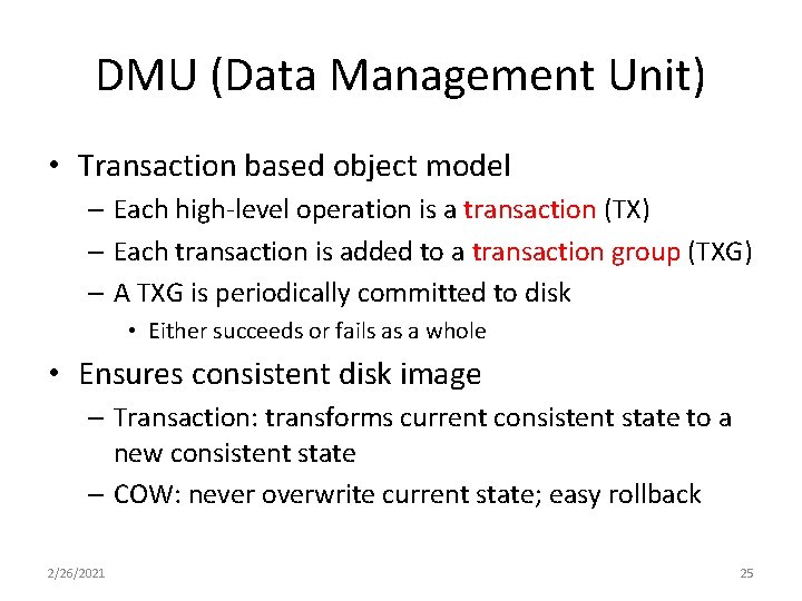 DMU (Data Management Unit) • Transaction based object model – Each high-level operation is DMU (Data Management Unit) • Transaction based object model – Each high-level operation is