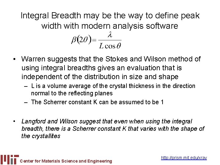 Integral Breadth may be the way to define peak width with modern analysis software