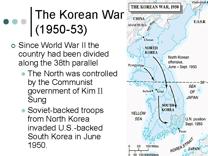 The Korean War (1950 -53) ¢ Since World War II the country had been