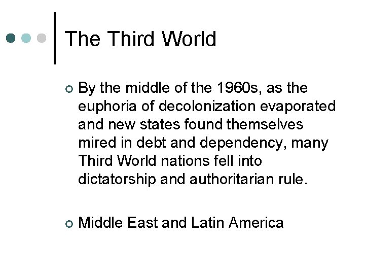 The Third World ¢ By the middle of the 1960 s, as the euphoria