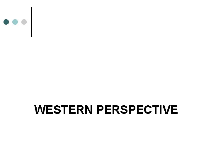 WESTERN PERSPECTIVE 