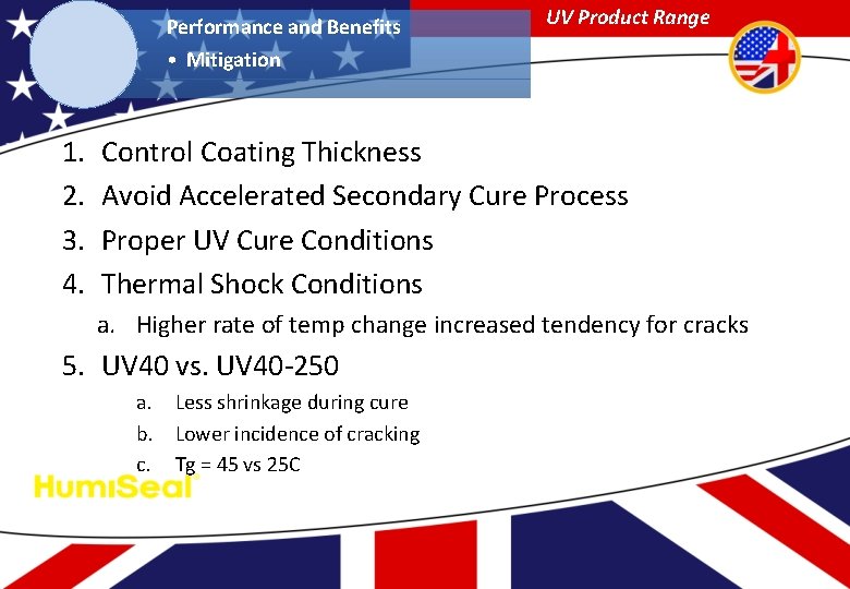 Performance and Benefits UV Product Range • Mitigation 1. 2. 3. 4. Control Coating