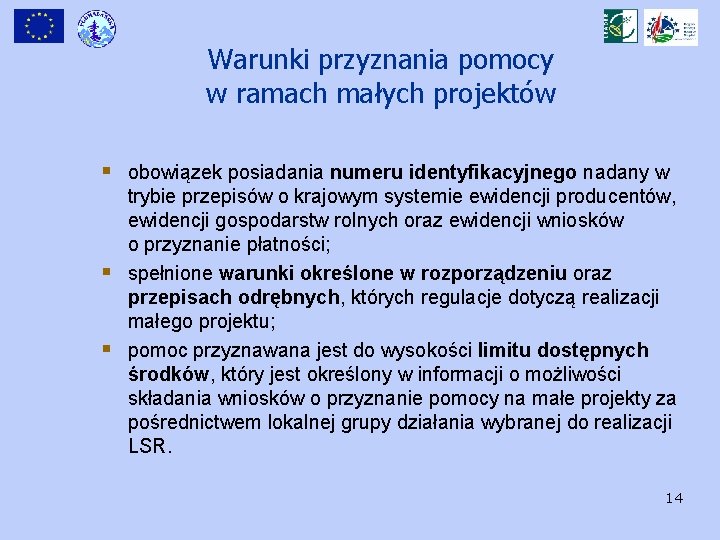 Warunki przyznania pomocy w ramach małych projektów § obowiązek posiadania numeru identyfikacyjnego nadany w