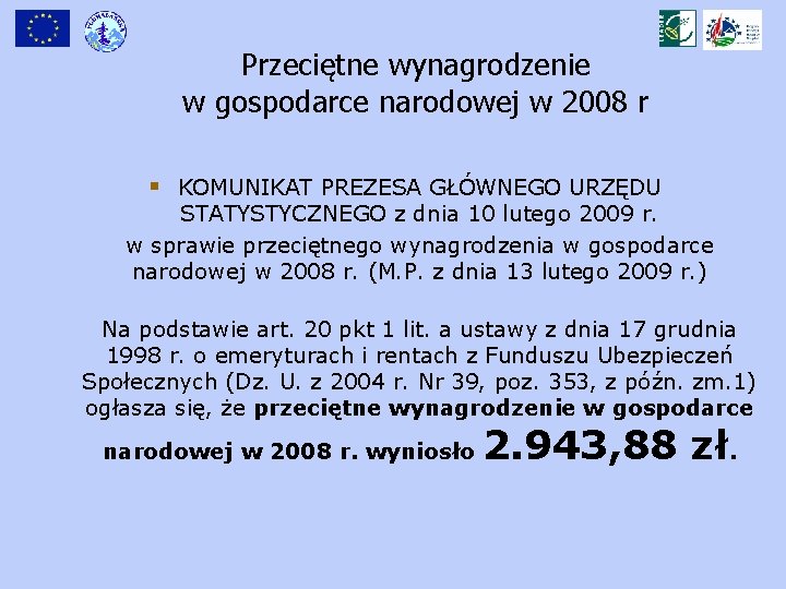 Przeciętne wynagrodzenie w gospodarce narodowej w 2008 r § KOMUNIKAT PREZESA GŁÓWNEGO URZĘDU STATYSTYCZNEGO