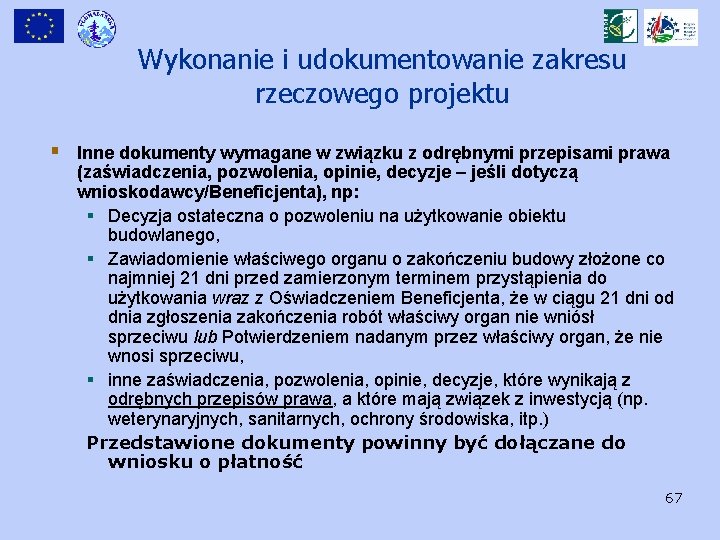 Wykonanie i udokumentowanie zakresu rzeczowego projektu § Inne dokumenty wymagane w związku z odrębnymi