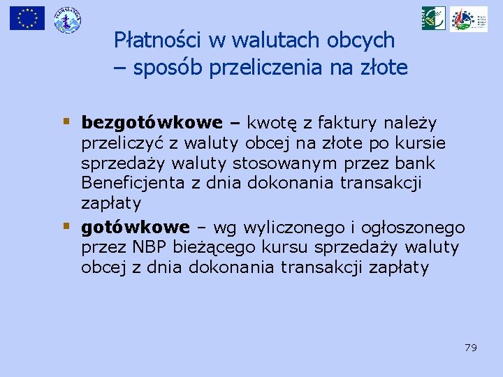 Płatności w walutach obcych – sposób przeliczenia na złote § bezgotówkowe – kwotę z