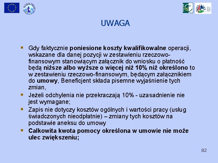 UWAGA § Gdy faktycznie poniesione koszty kwalifikowalne operacji, § § § wskazane dla danej