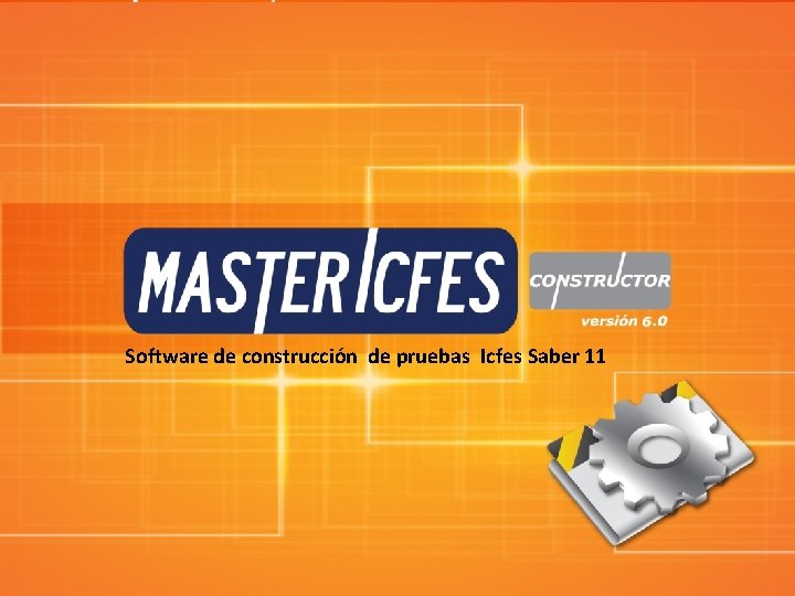 Software de construcción de pruebas Icfes Saber 11 