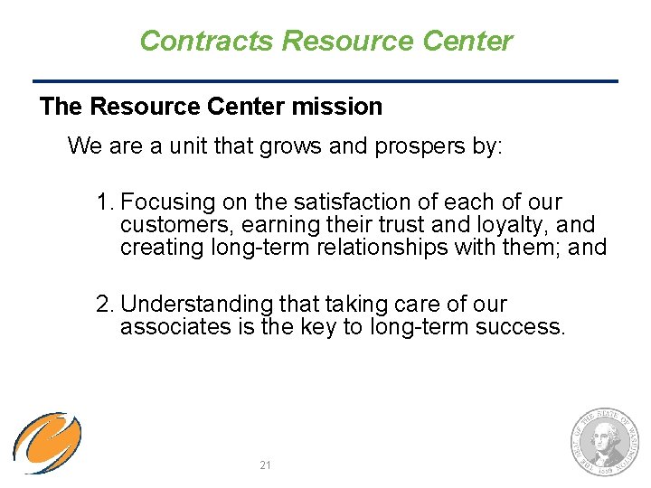 Contracts Resource Center The Resource Center mission We are a unit that grows and
