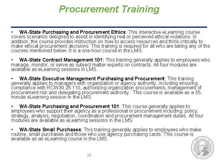 Procurement Training • WA-State Purchasing and Procurement Ethics: This interactive e. Learning course covers