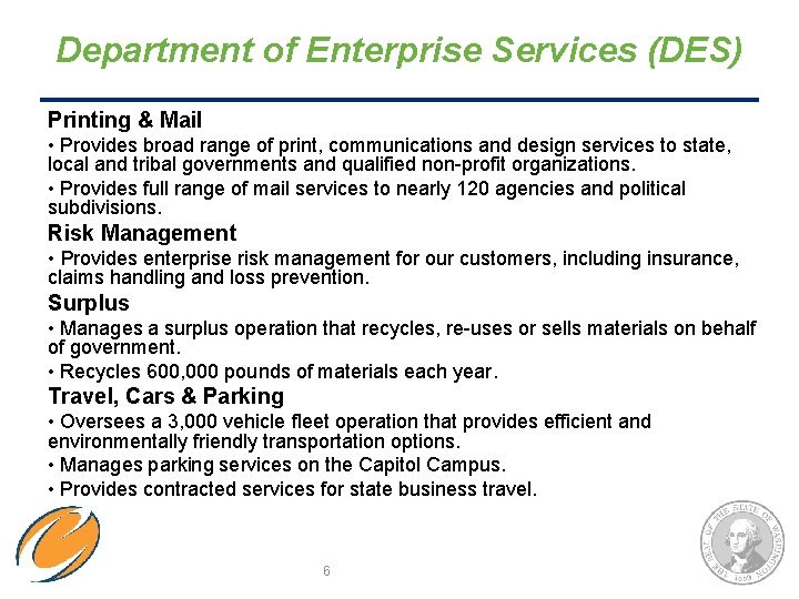 Department of Enterprise Services (DES) Printing & Mail • Provides broad range of print,