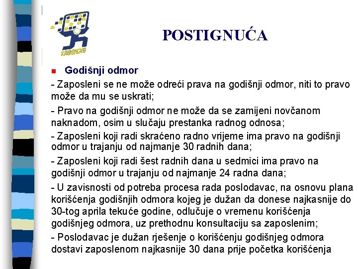 POSTIGNUĆA Godišnji odmor - Zaposleni se ne može odreći prava na godišnji odmor, niti