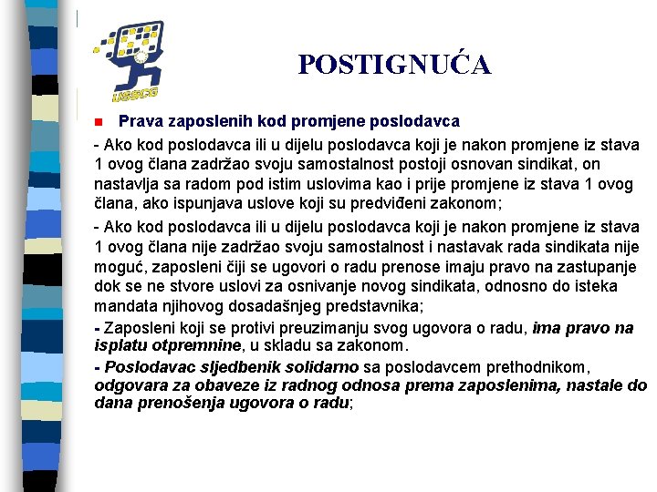 POSTIGNUĆA Prava zaposlenih kod promjene poslodavca - Ako kod poslodavca ili u dijelu poslodavca