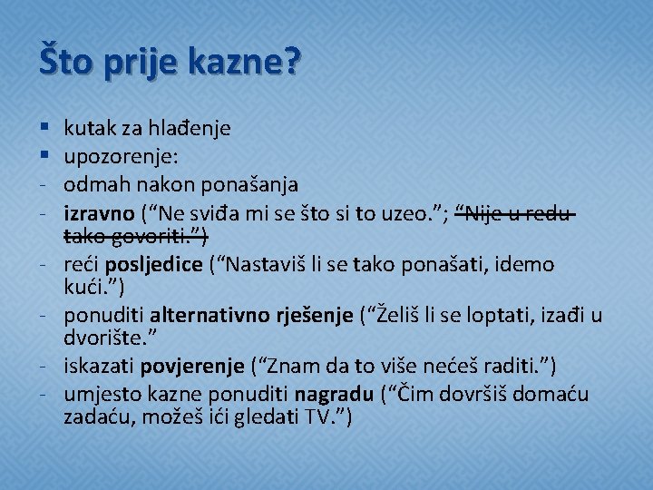 Što prije kazne? § § - kutak za hlađenje upozorenje: odmah nakon ponašanja izravno