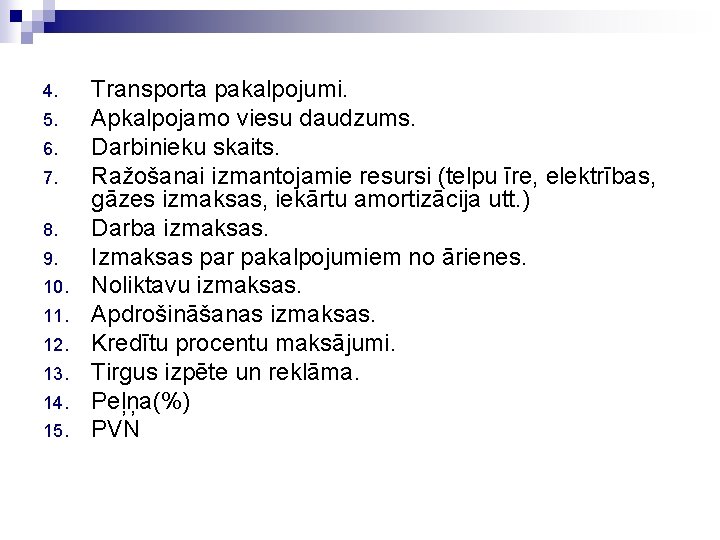 4. 5. 6. 7. 8. 9. 10. 11. 12. 13. 14. 15. Transporta pakalpojumi.