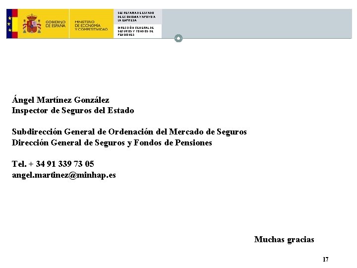 SECRETARIA DE ESTADO DE ECONOMIA Y APOYO A LA EMPRESA DIRECCIÓN GENERAL DE SEGUROS