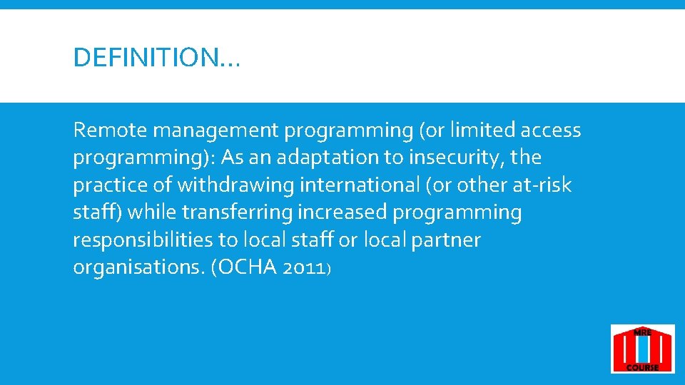 DEFINITION… Remote management programming (or limited access programming): As an adaptation to insecurity, the DEFINITION… Remote management programming (or limited access programming): As an adaptation to insecurity, the