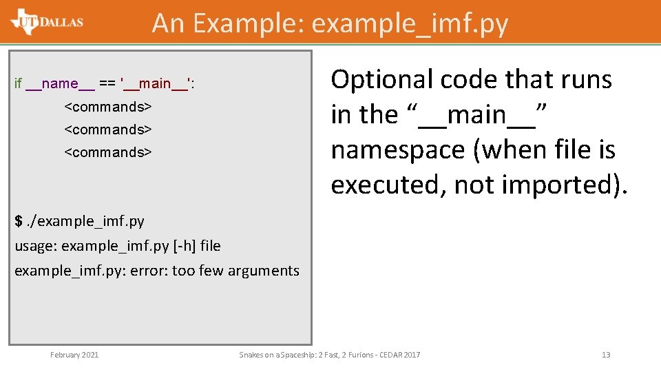 An Example: example_imf. py Optional code that runs in the “__main__” namespace (when file