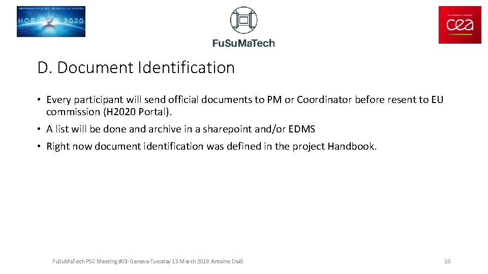 D. Document Identification • Every participant will send official documents to PM or Coordinator