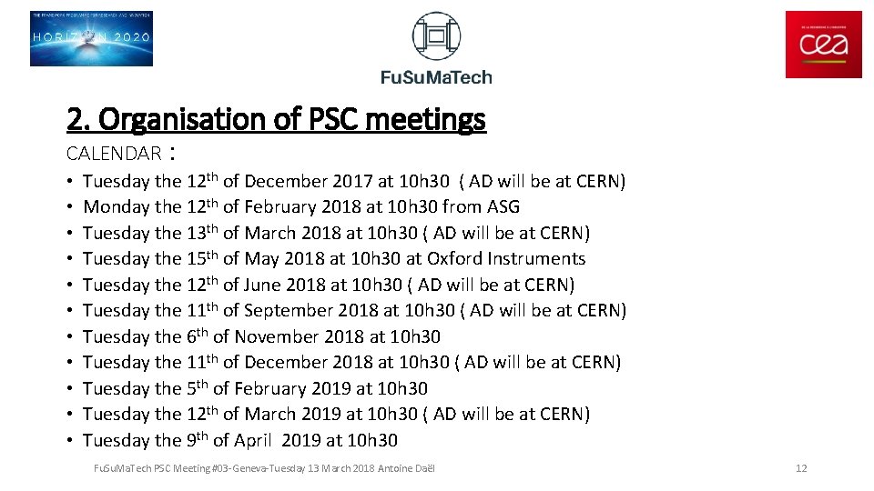 2. Organisation of PSC meetings CALENDAR • • • : Tuesday the 12 th