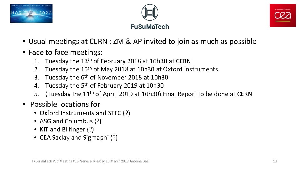  • Usual meetings at CERN : ZM & AP invited to join as