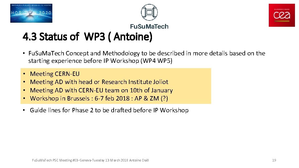 4. 3 Status of WP 3 ( Antoine) • Fu. Su. Ma. Tech Concept