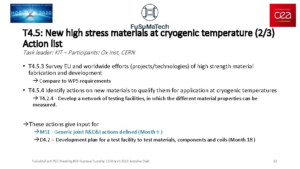 T 4. 5: New high stress materials at cryogenic temperature (2/3) Action list Task