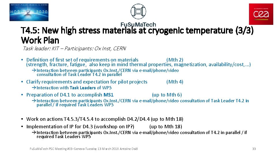 T 4. 5: New high stress materials at cryogenic temperature (3/3) Work Plan Task