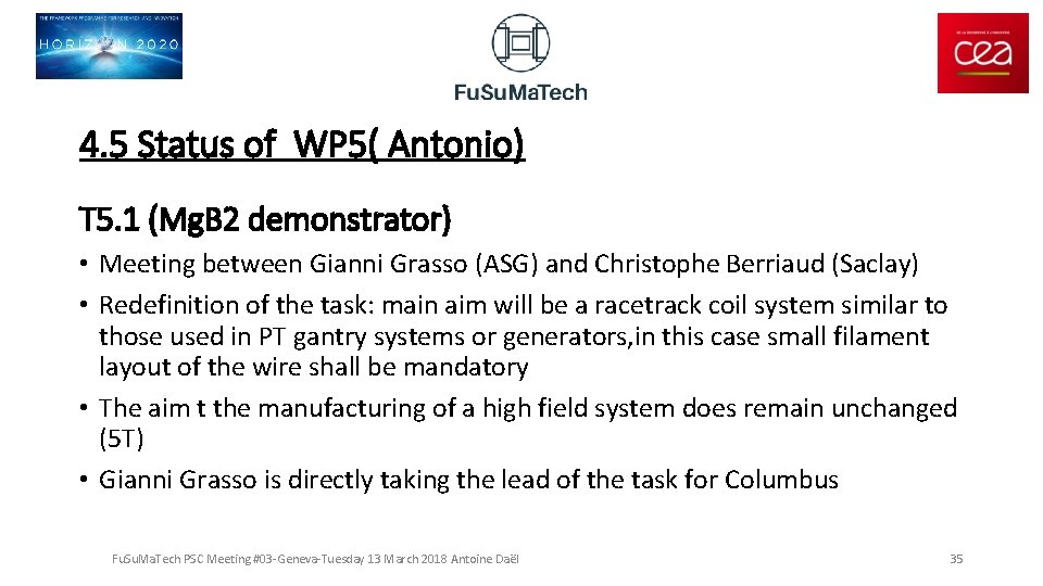 4. 5 Status of WP 5( Antonio) T 5. 1 (Mg. B 2 demonstrator)