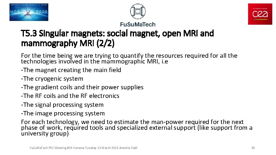 T 5. 3 Singular magnets: social magnet, open MRI and mammography MRI (2/2) For