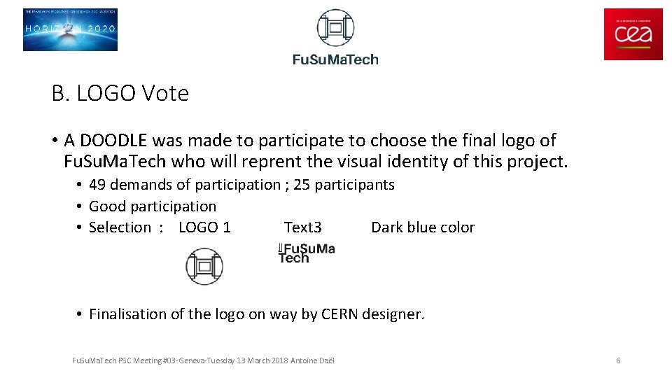 B. LOGO Vote • A DOODLE was made to participate to choose the final