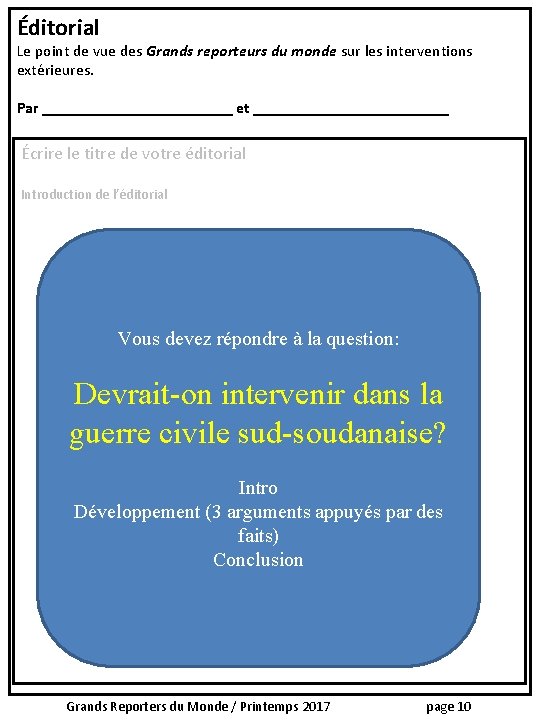 Éditorial Le point de vue des Grands reporteurs du monde sur les interventions extérieures.