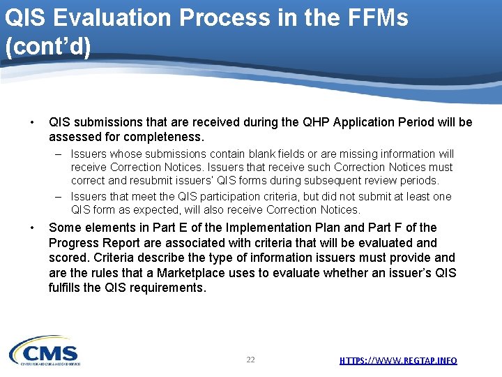 QIS Evaluation Process in the FFMs (cont’d) • QIS submissions that are received during